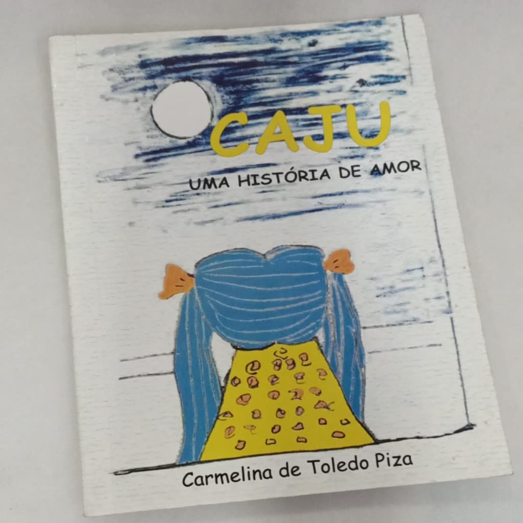 Caju - Uma História de Amor autor Carmelina de Toledo Piza