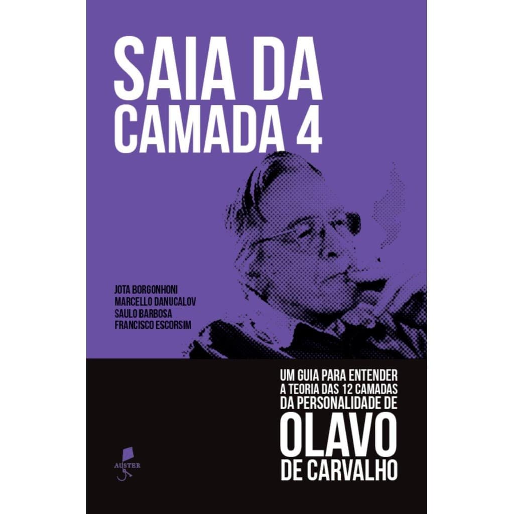Saia da camada 4: Um guia para entender a teoria das 12 camadas da personalidade de Olavo de Carvalho