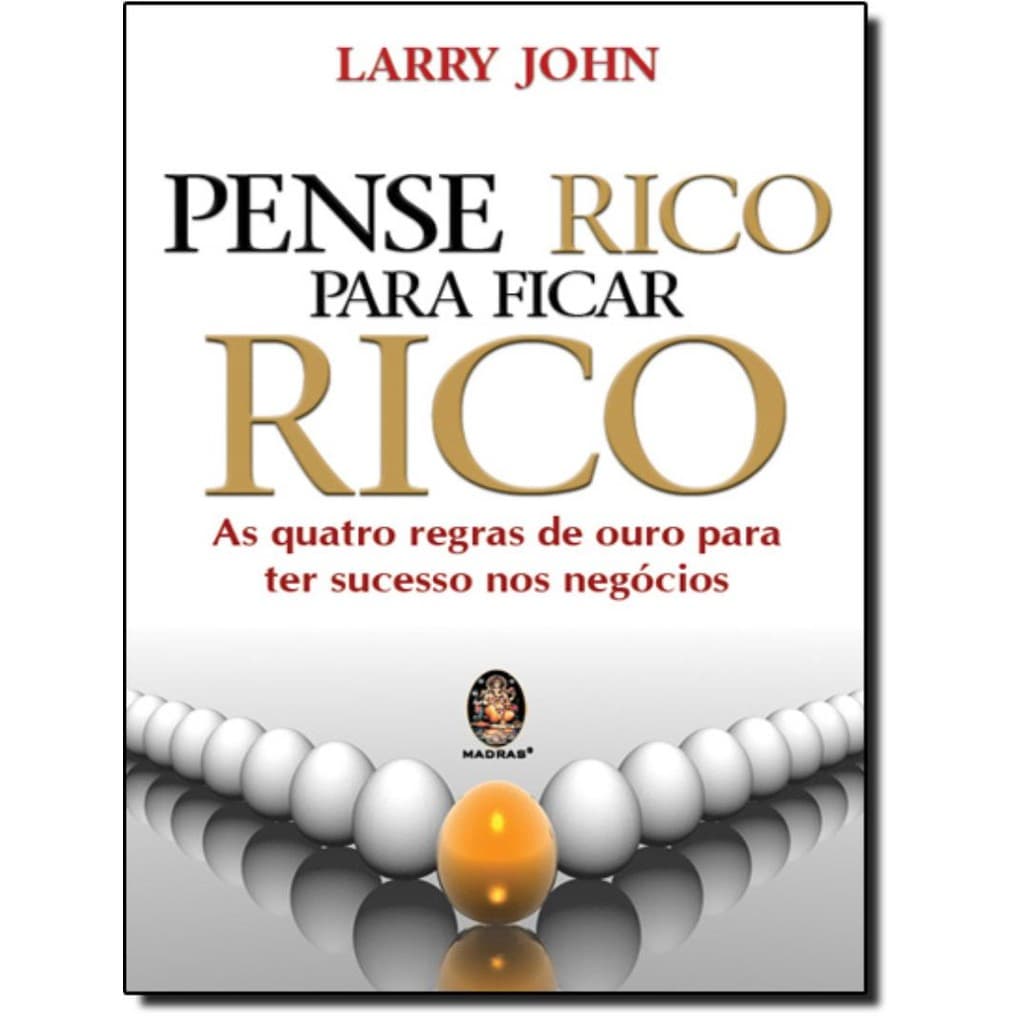 Livro - Pense Rico Para Ficar Rico