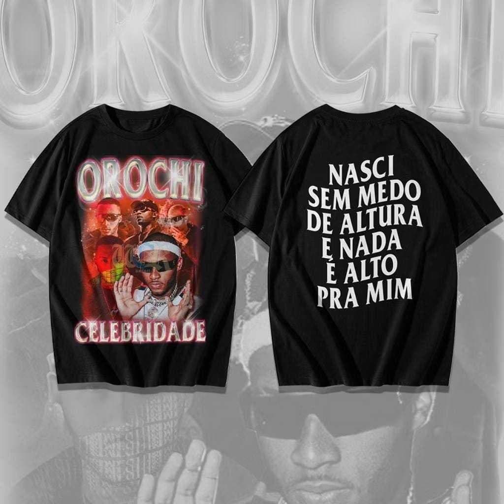 Camiseta Orochi Celebridade Nasci Sem Medo De Altura E Nada É Alto Pra Min Camisa 100% Algodão