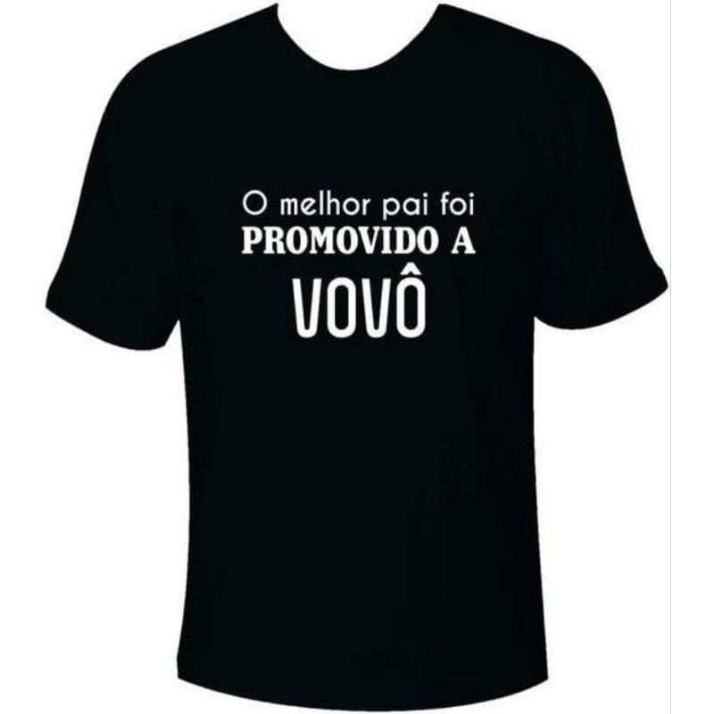 Camiseta O melhor Pai foi Promovido a Vovô Dia Dos Pais Camisa Masculina