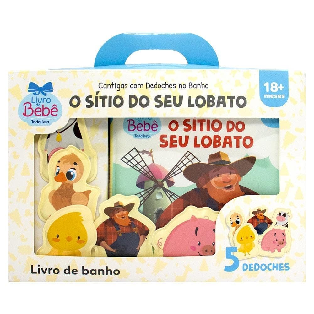 LIVRO DE BANHO - CANTIGAS COM DEDOCHES NO BANHO: O SÍTIO DO SEU LOBATO