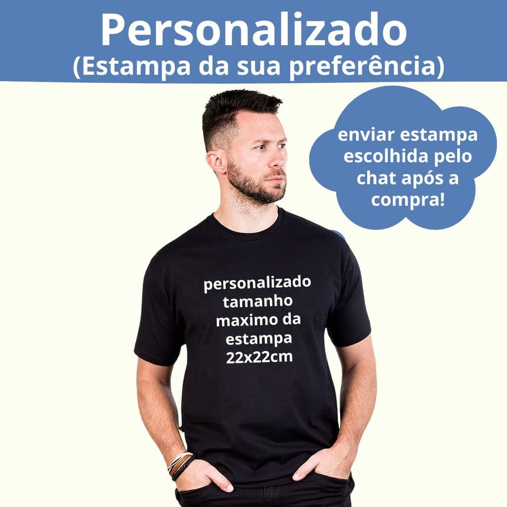 Camiseta Personalizada Escolha sua Estampa 100% Algodão - Unissex