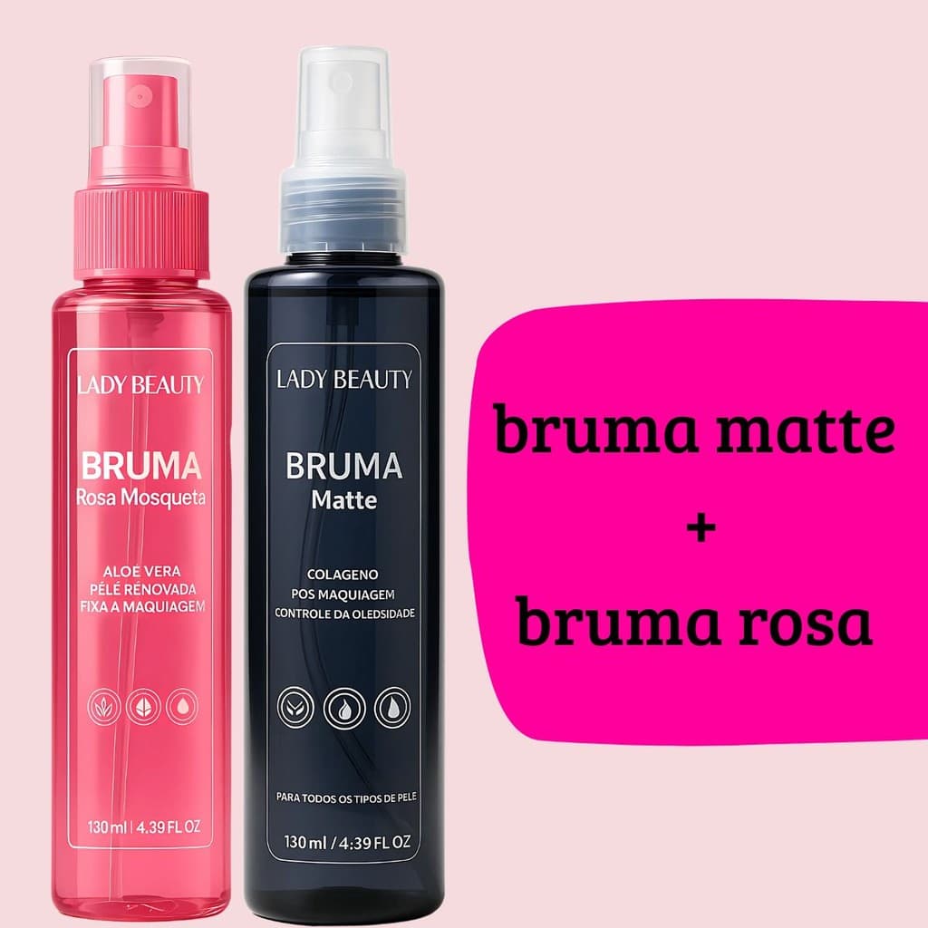 Kit Bruma Fixadora Lady Beauty – Rosa Mosqueta e Matte Para Fixação e Controle de Oleosidade