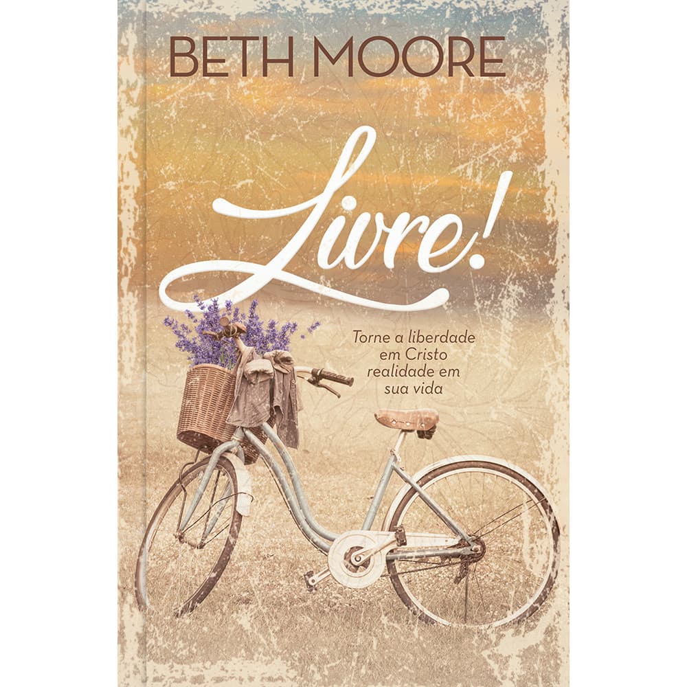 Livro - Livre! - Livro: Torne a Liberdade em Cristo Realidade em sua Vida