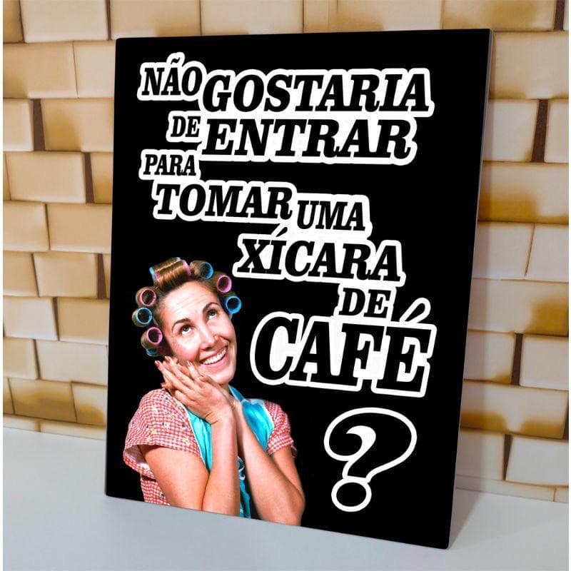 Placa Decorativa Dona Florinda Cantinho do Café 20x30