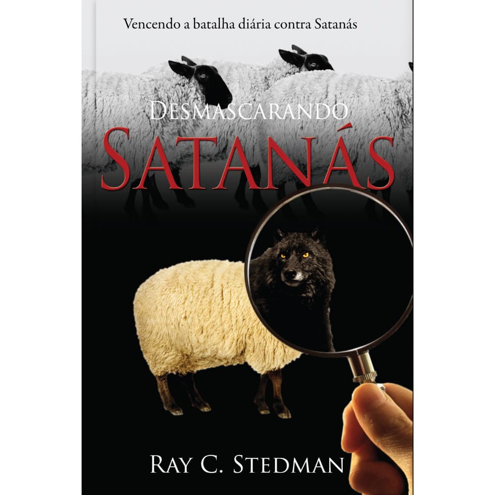 Livro  | Desmascarando Satanás - Vencendo a batalha diária contra Satanás