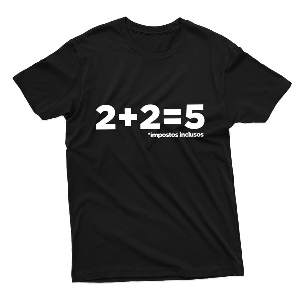 Camiseta Unissex Estampa Piada 2+2=5 Impostos Inclusos 100% Algodão Várias Cores Envio Já