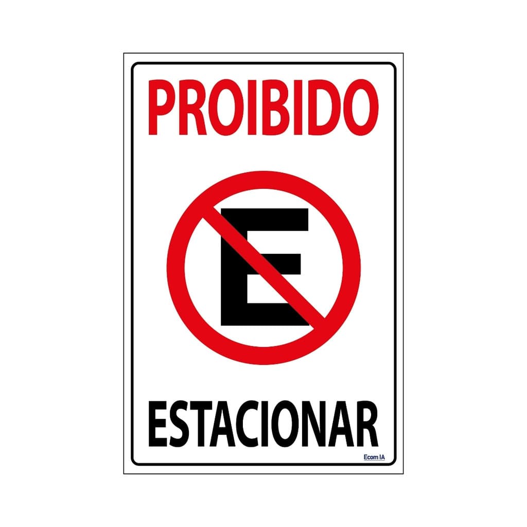 Placa De Sinalização Proibido Estacionar 20x30 Ecom IA - P-1 F9e