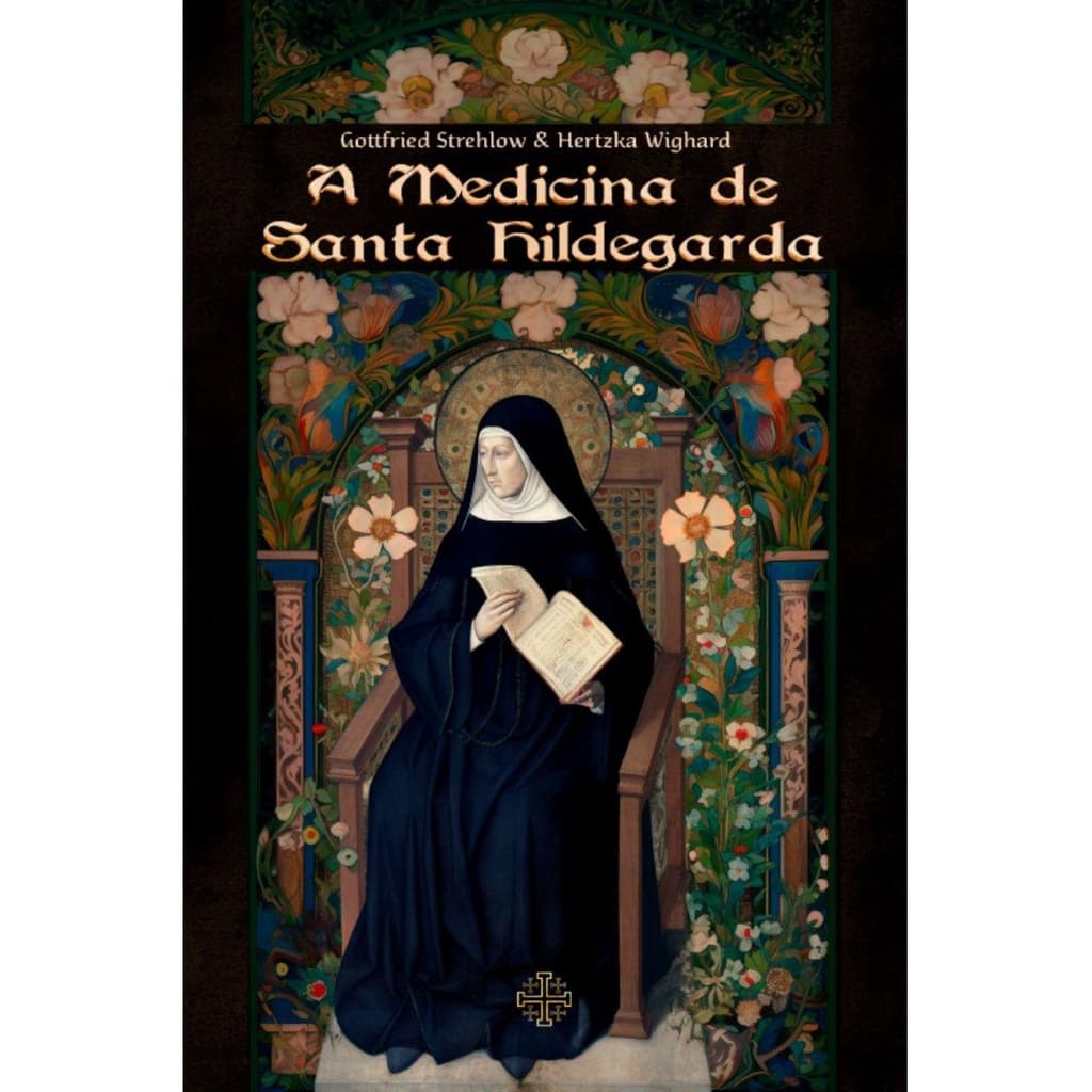 A Medicina de Santa Hildegarda