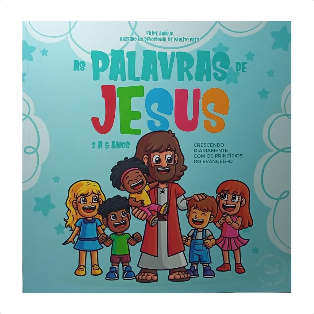 As Palavras de Jesus Crescendo Diariamente 2 - 5 anos Felipe Araujo