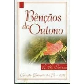 BÊNÇÃOS DO OUTONO - COLEÇÃO ESTAÇÃO DA FÉ autor R.R. SOARES