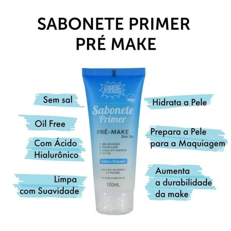 Sabonete primer Super Poderes- Pré make- Sem sal e com Ácido Hialurônico