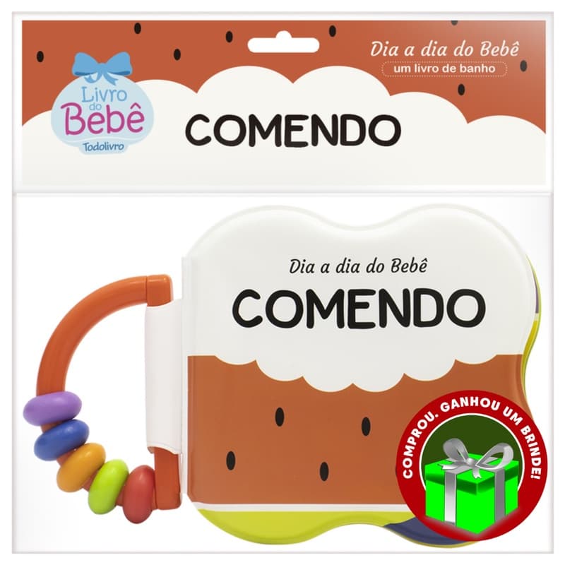 Livro Dia a dia do Bebê - Um Livro de Banho: Comendo Todolivro Crianças Filhos Infantil Desenho