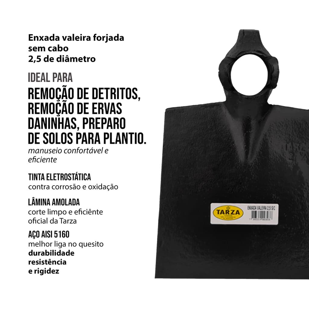 Enxada Valeira Forjada 2.5 Sem Cabo TARZA