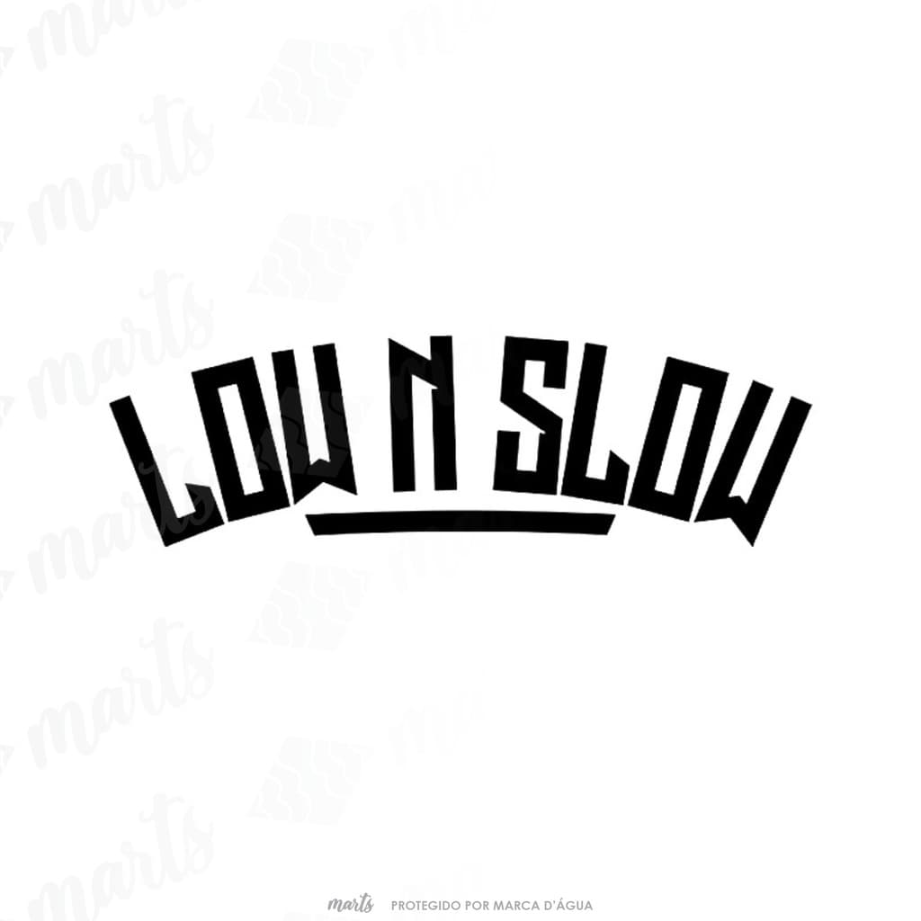 Adesivo Vinil Low N Slow (Baixo e Devagar) Para Carro