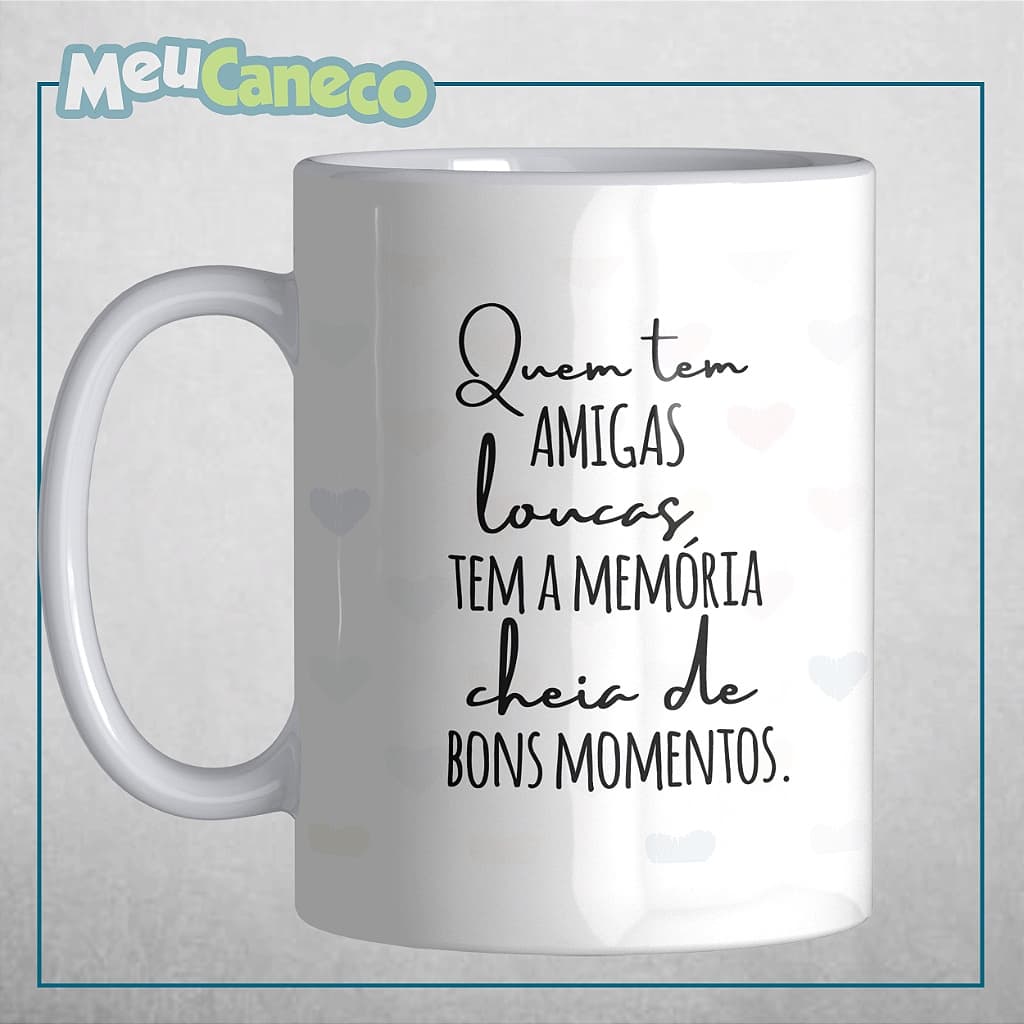 Caneca Amizade - Amigas Loucas