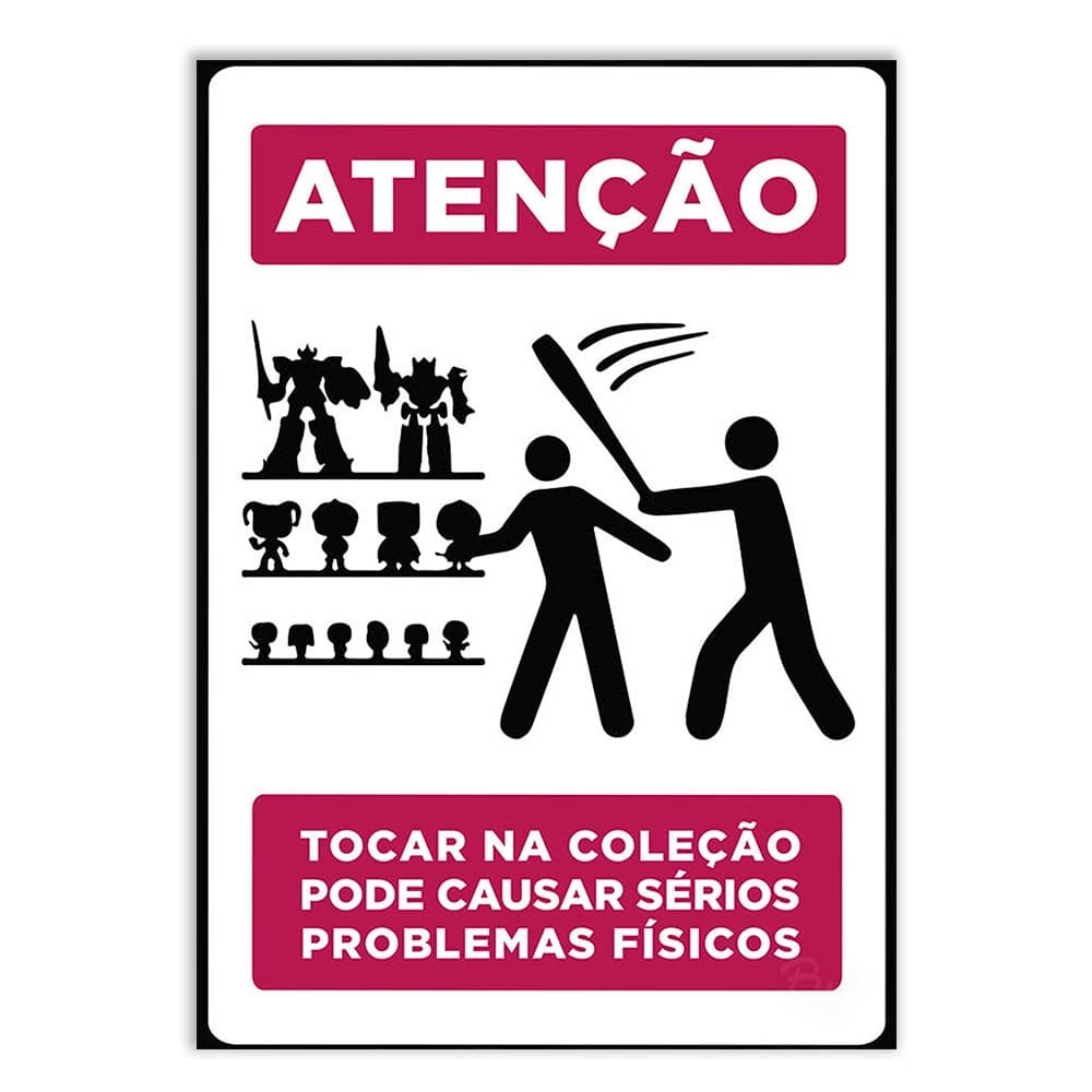 Placa Decorativa A2 Engraçada Aviso Tocar Na Coleção Pode Causar Danos