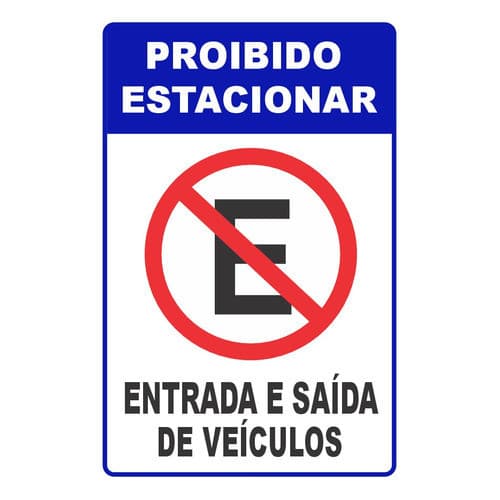 Placa Proibido Estacionar Entrada E Saida De Veiculos 30x20 Para Garagem Residencias Condominios