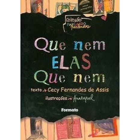 Que Nem Elas, que Nem autor Cecy Fernandes de Assis