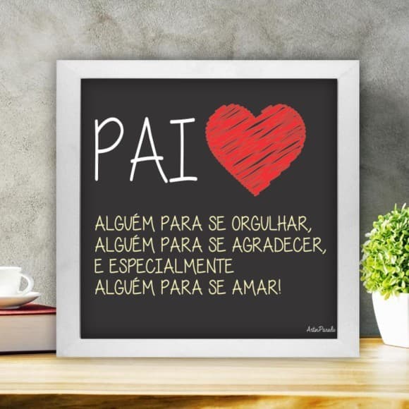 Quadro decorativo 1 peça 20x20 dia dos pais pai frases para presente