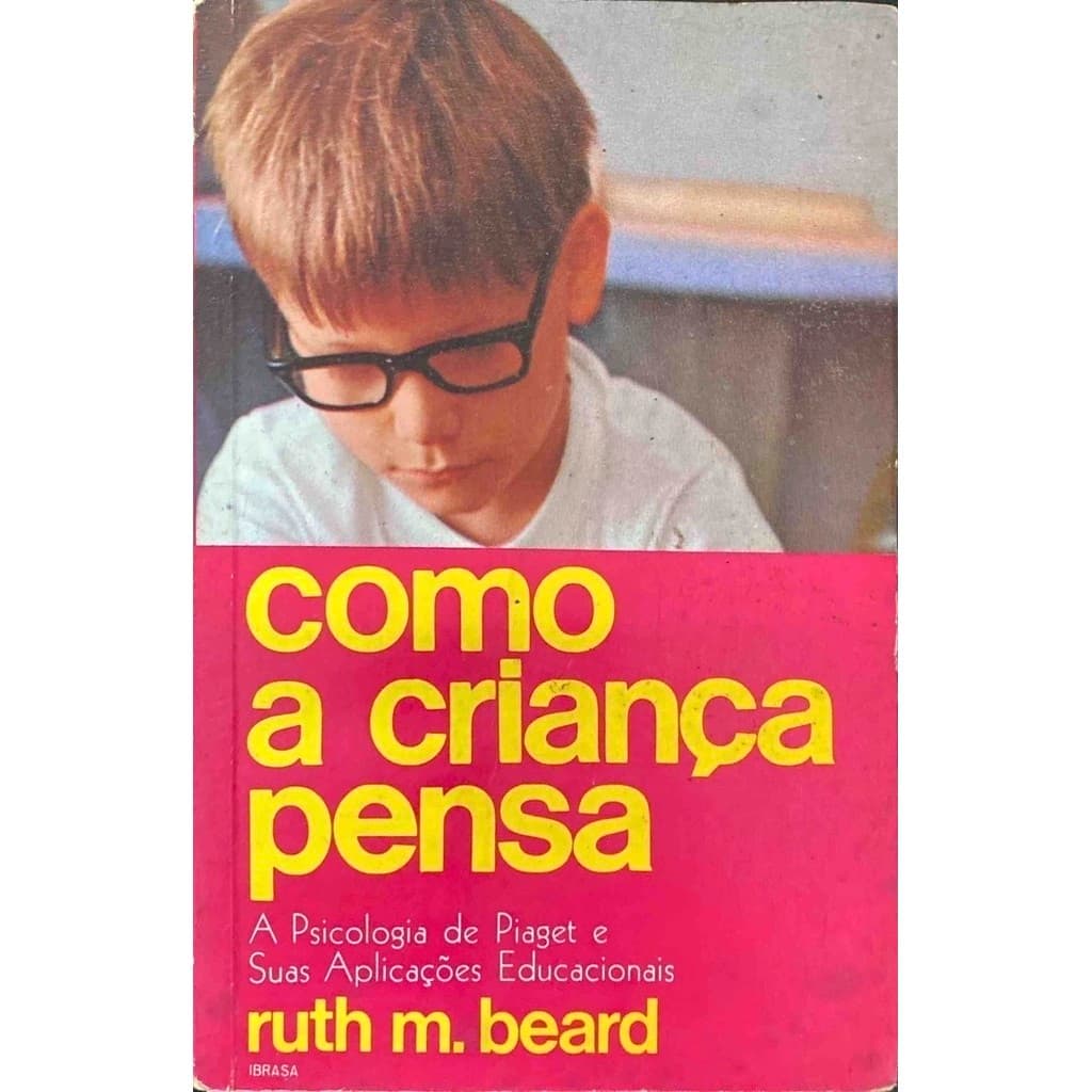 Como a criança pensa - Ruth Mary Beard - ( livro usado )