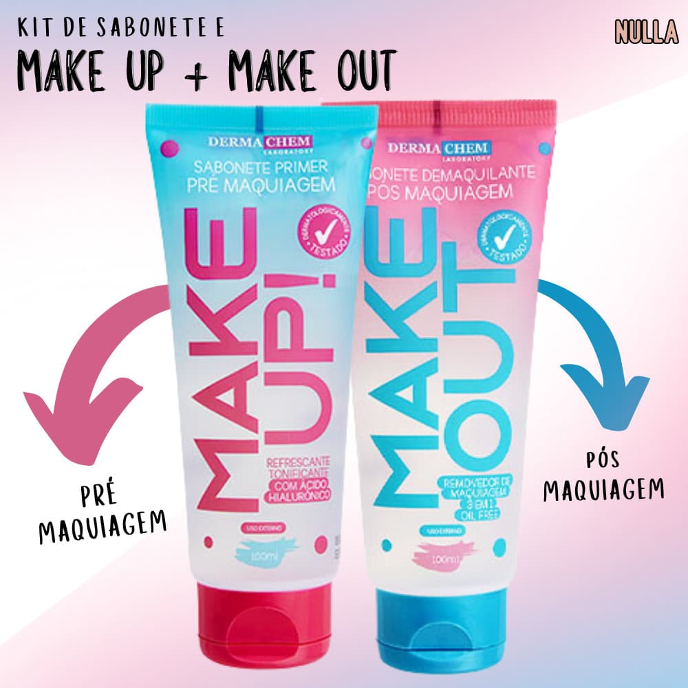 Kit Sabonete MAKE UP + MAKE OUT Dermachem Primer Pré Maquiagem e Demaquilante Pós Maquiagem 100 ml cada