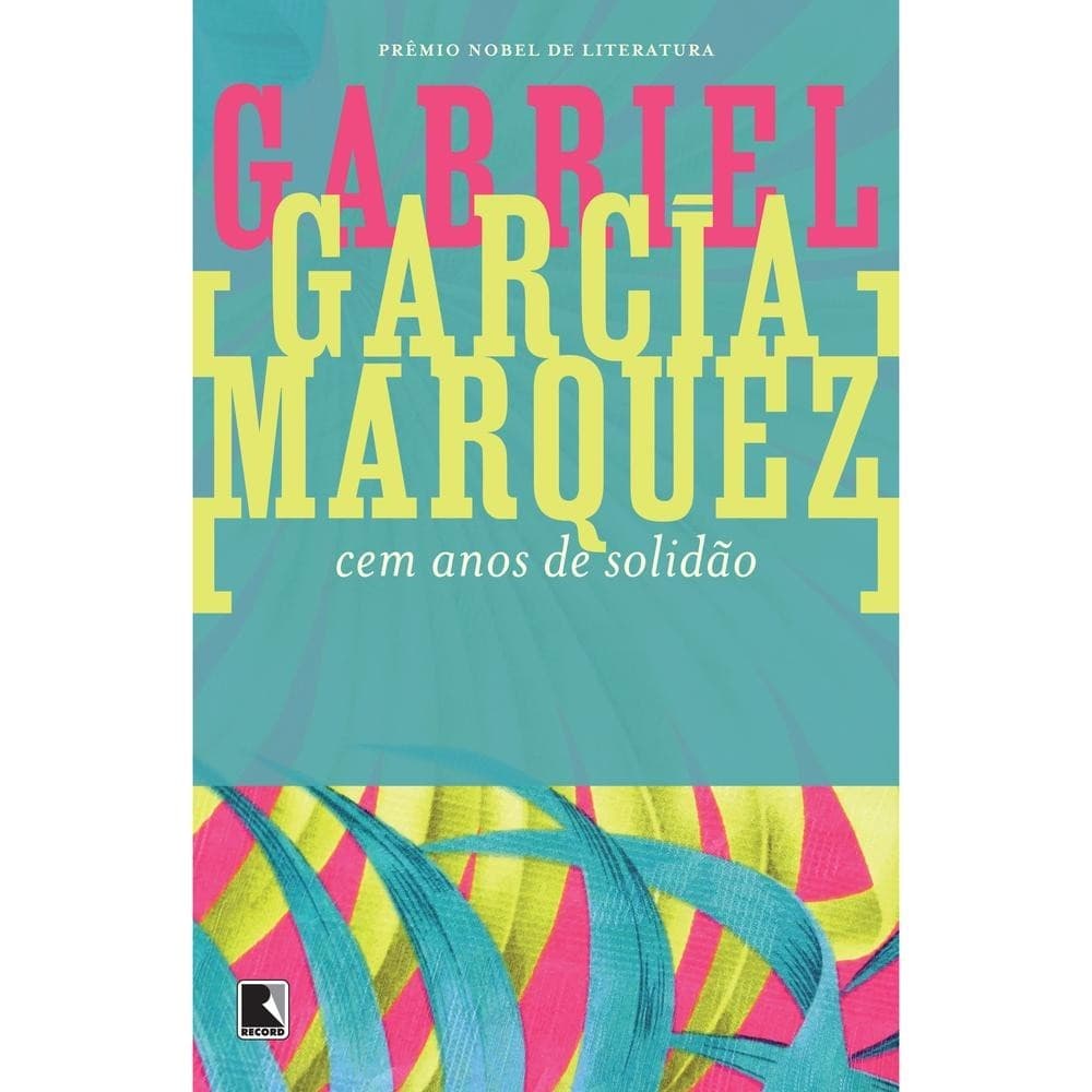 100 ANOS DE SOLIDAO - GABRIEL GARCIA MARQUEZ