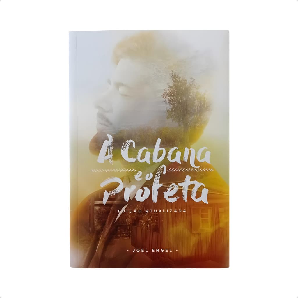 Livro A Cabana e o Profeta - Joel Engel | Edição Atualizada Vida Cristã Momentos Deus Literatura