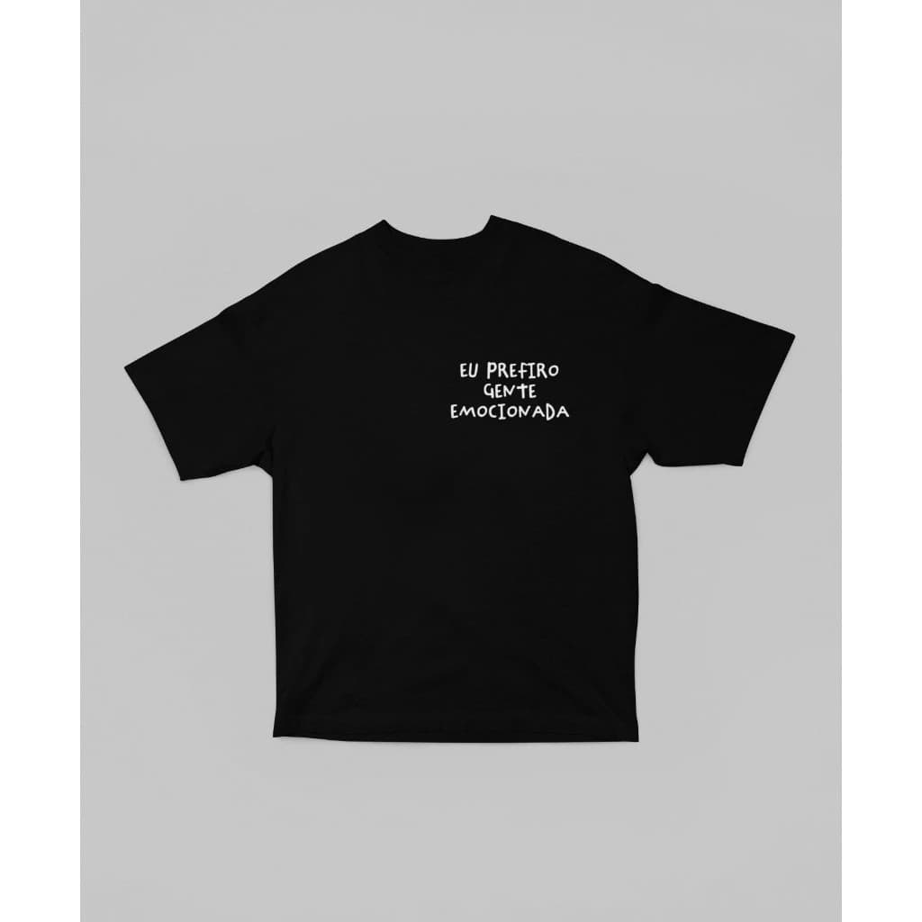 Camisão Camiseta T-Shirt Oversized Frases Engeaçadas Prefiro Gente Emocionada P ao G3 Confortável ! font t-shirt
