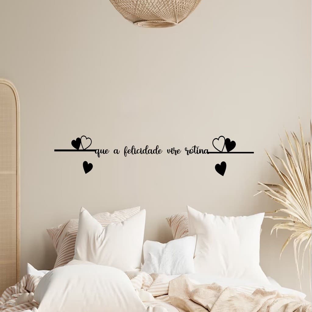 Frase de Parede Que a Felicidade Vire rotina + 2 Mini aplique Corações Decorativo para Quarto Cama Cabeceira MDF