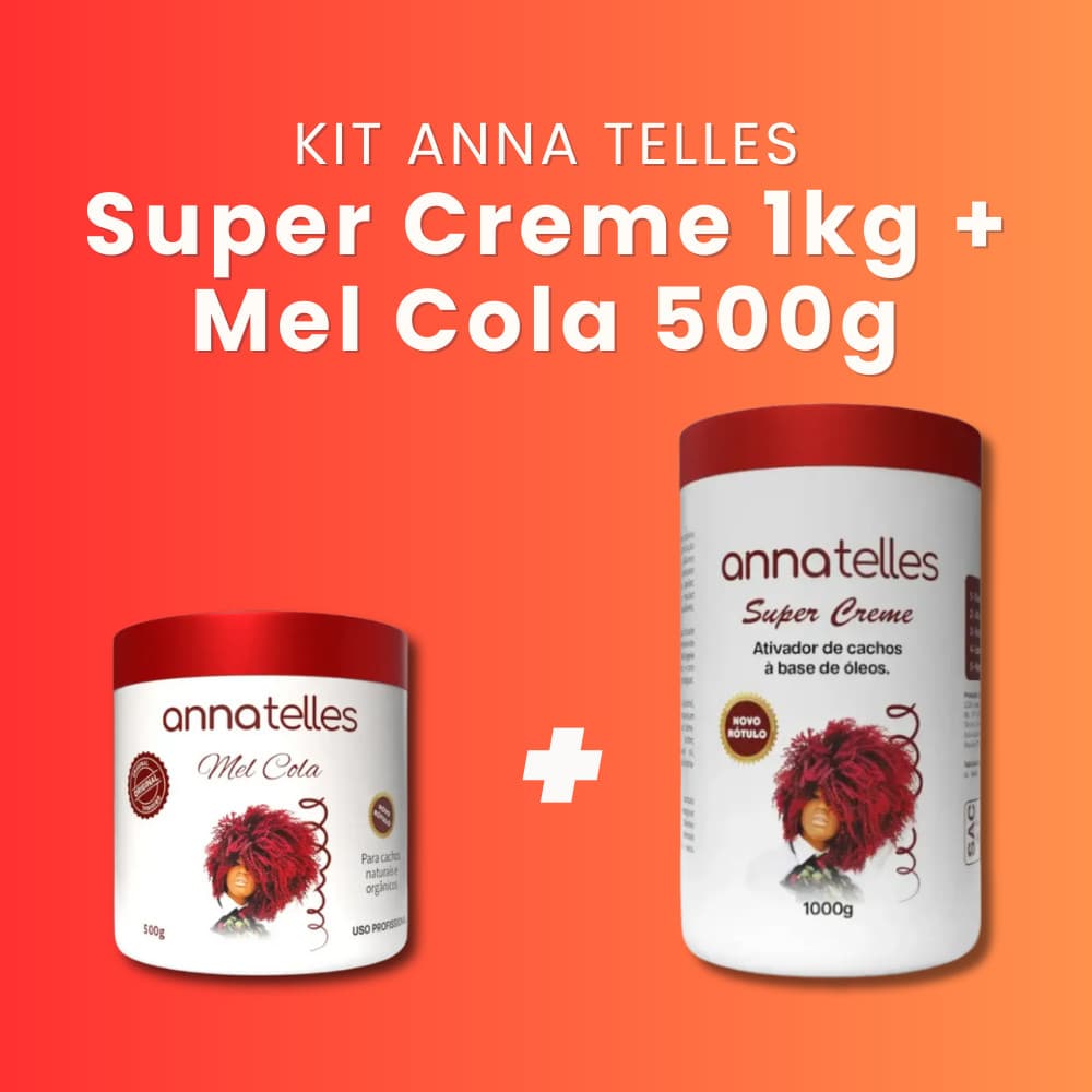 Kit Anna Telles Super Creme 1kg + Mel Cola de 500g