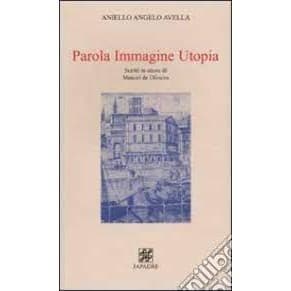 Parola Immagine Utopia autor Aniello Angelo Avella