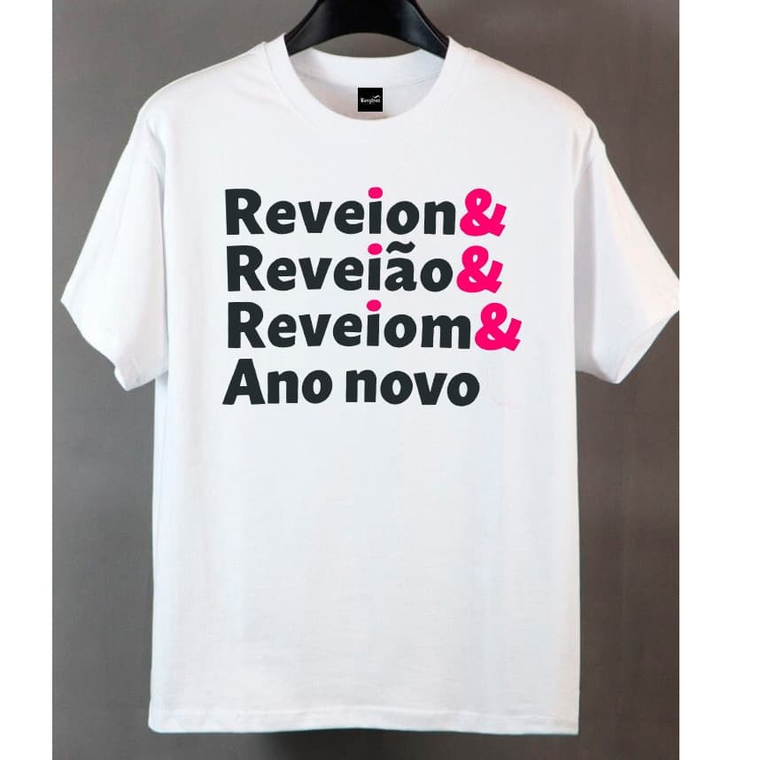 Camiseta T-shirt Branca Estampada Ano Novo Frase Réveillon Diversas Cores envio imediato