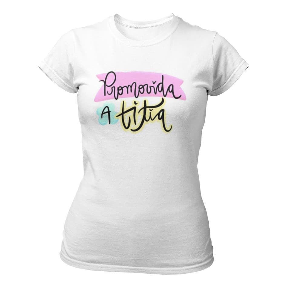 Camiseta Baby Look Feminina Estampa Promovida A Titia Frase