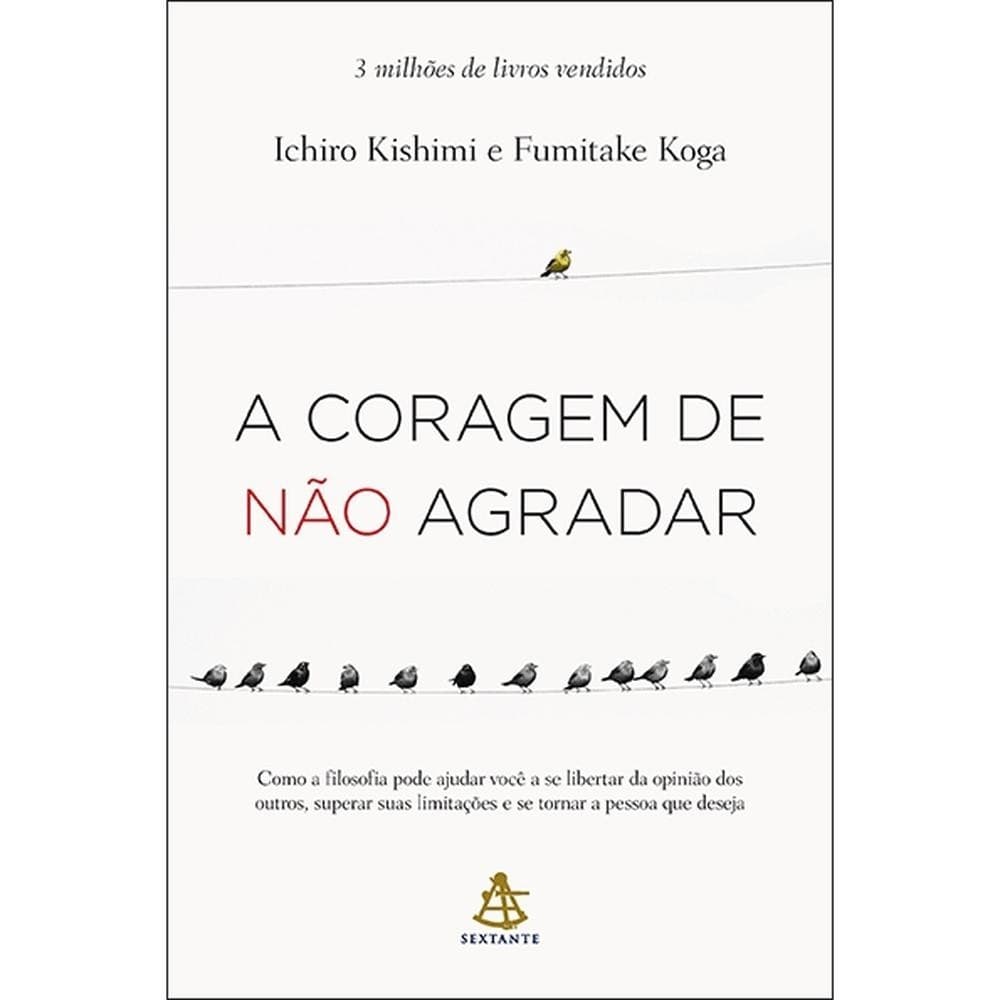 A coragem de não agradar.
