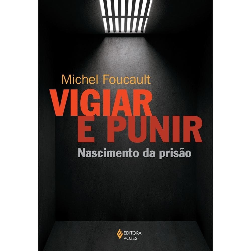 Vigiar e punir - Editora Vozes