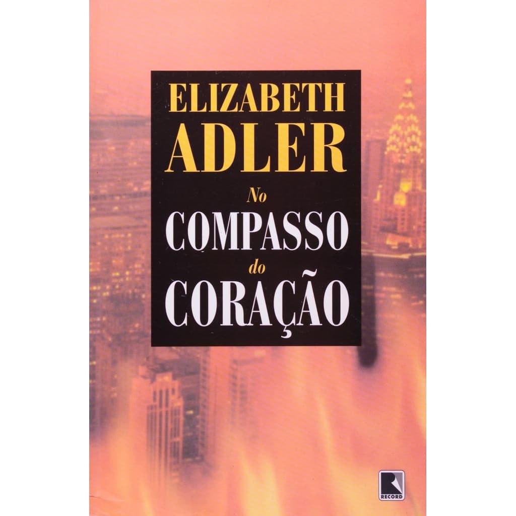 Livro: No Compasso do Coração Autor: Elizabeth Adler (Novo, Lacrado)