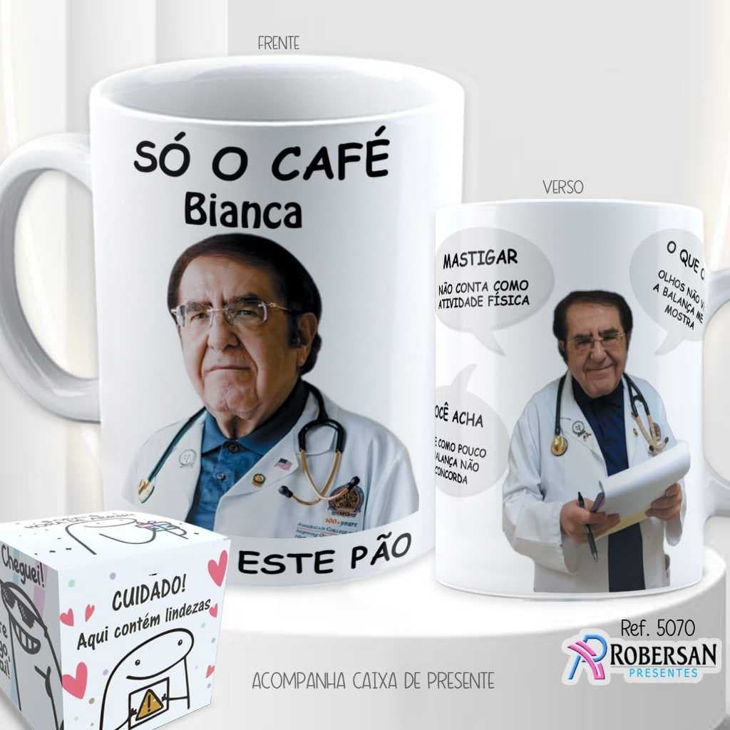 Caneca Dr Now Personalizada Só O Café Solta Esse Pão Quilos Mortais Kilos