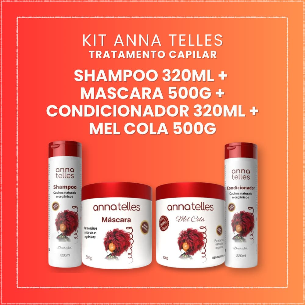 Kit Anna Telles - Shampoo 320ml + Máscara 500g + Condicionador 320ml + Mel Cola 500g