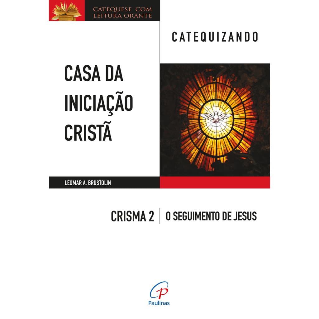 Livro  Casa da Iniciação Cristã: Crisma 2 - Catequizando Católico Editora Paulinas
