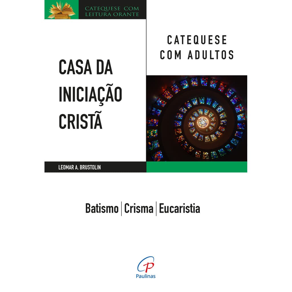 Livro Casa da Iniciação Cristã: Catequese com adultos