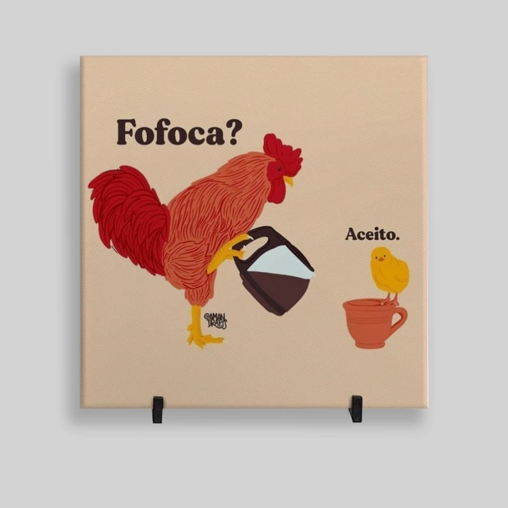 Azulejo Decorativo - Fofoca? Aceito / Engraçado 20x20cm ou 15x15cm