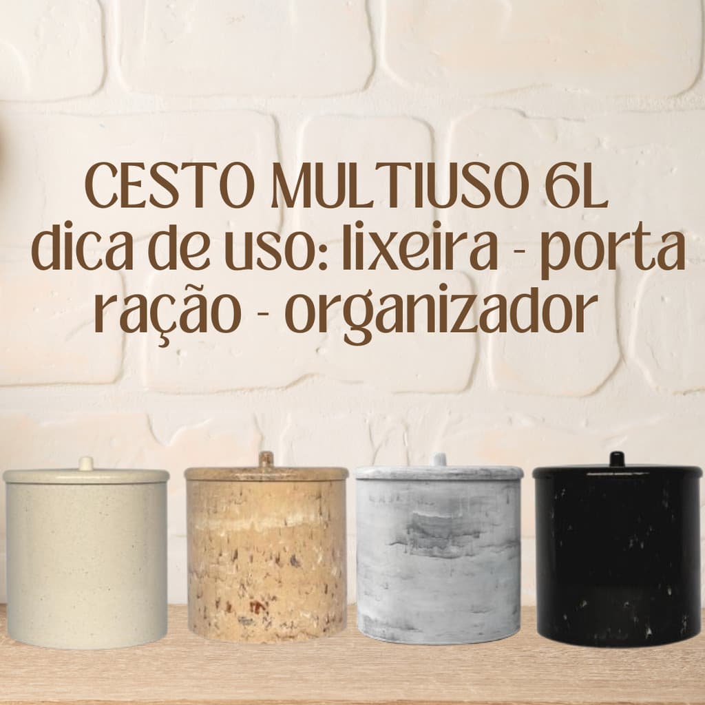 CESTO MULTIUSO 6L   dica de uso: lixeira - porta ração - organizador