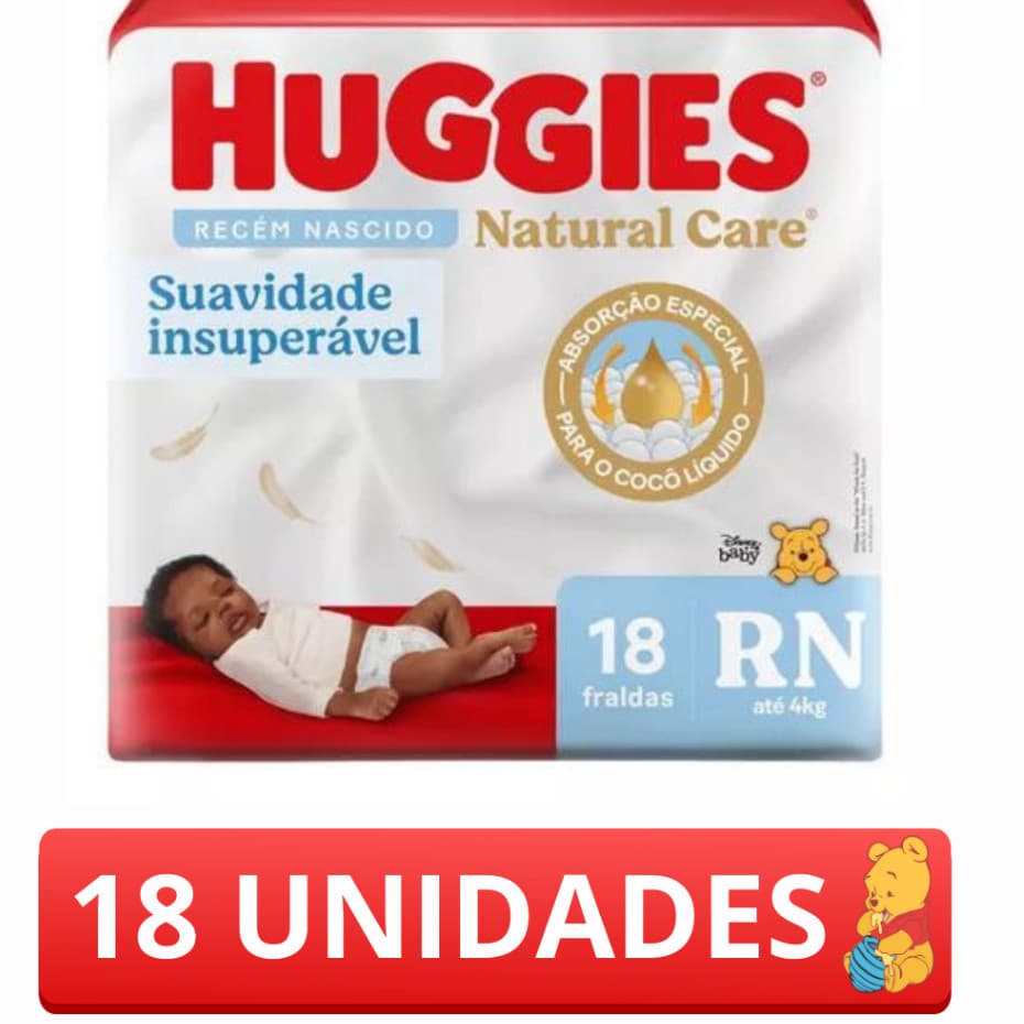 Fralda Huggies Natural Care RN Pacote 18un Proteção Suave e Natural Bebê até 4kg