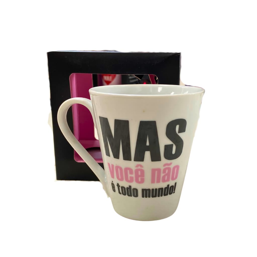 Caneca Xícara Frase Mas Você Não é Todo Mundo 300ml
