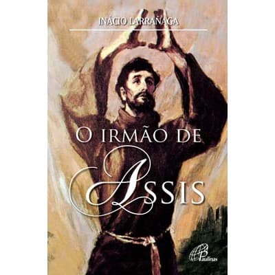Livro O irmão de Assis Católico Editora Paulinas