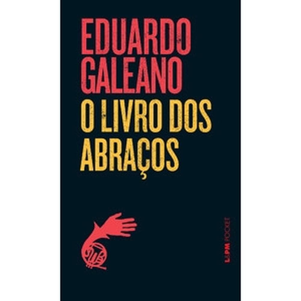 Livro O livro dos abraços - Editora Lpm - Capa Comum