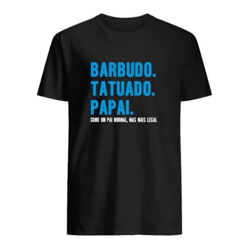 Camiseta Básica Barbudo Tatuado Papai Camisa Pai 100% Algodão