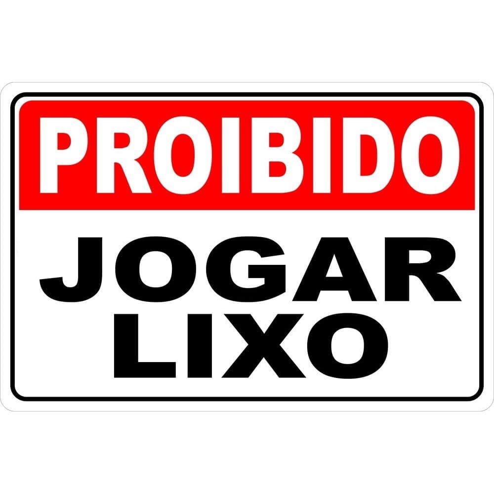 Placa Sinalização Aviso Proibido Jogar Lixo Neste Local Não Jogue Entulho 20x30 cm